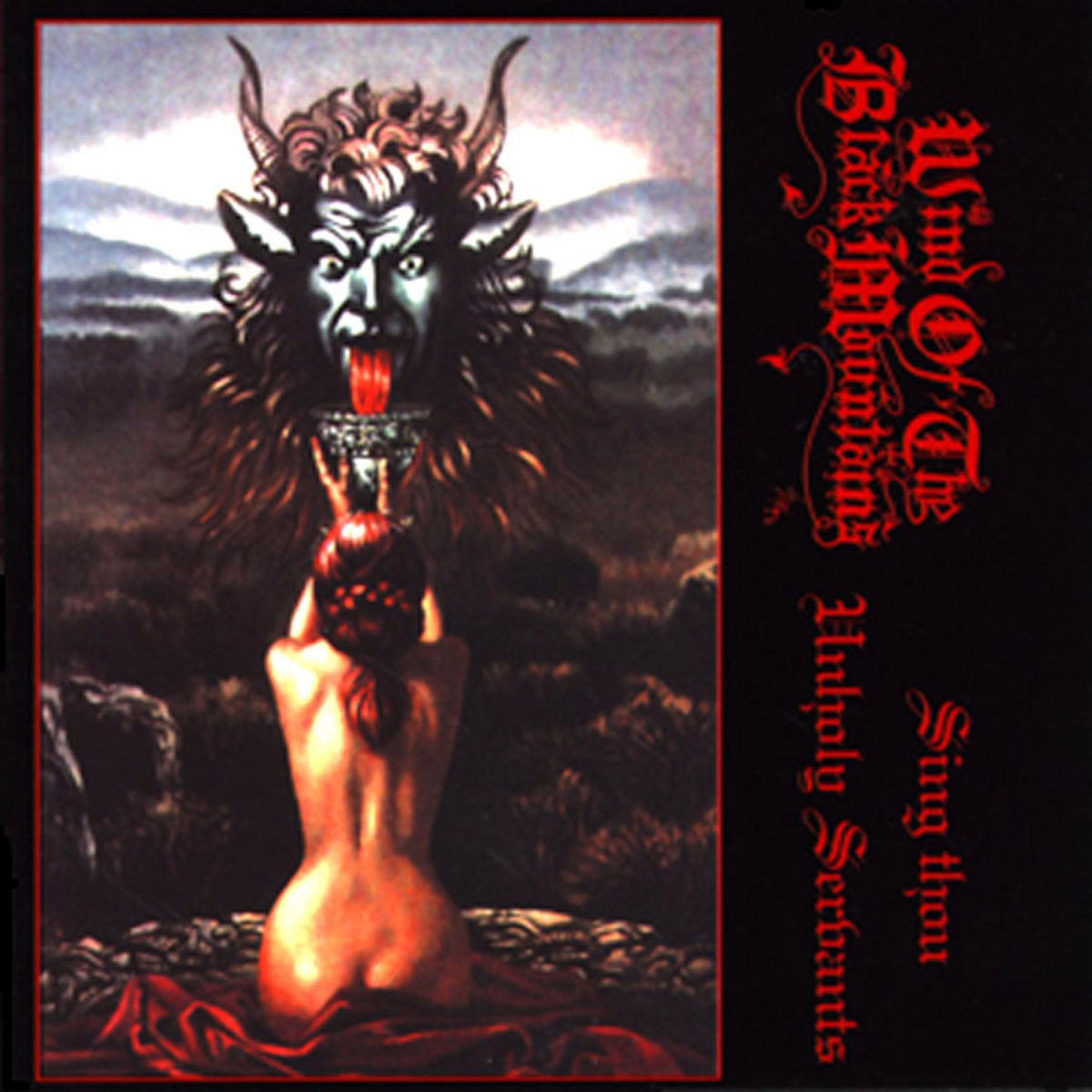 WIND OF THE BLACK MOUNTAINS - SING THOU UNHOLY SERVANTS LP