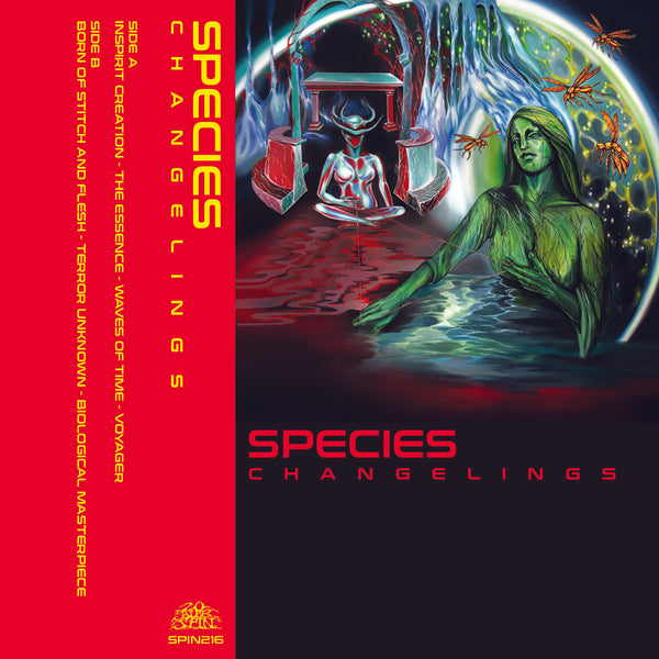 SPECIES - CHANGELINGS TAPE ***PRE-ORDER***
