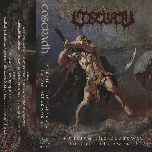 COSCRADH - CARVING THE CAUSEWAY TO THE OTHERWORLD TAPE ***PRE-ORDER***