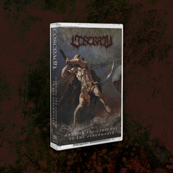 COSCRADH - CARVING THE CAUSEWAY TO THE OTHERWORLD TAPE ***PRE-ORDER***